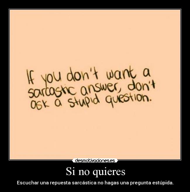 Si no quieres -