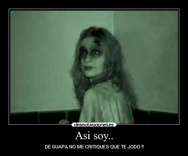 Asi soy.. -