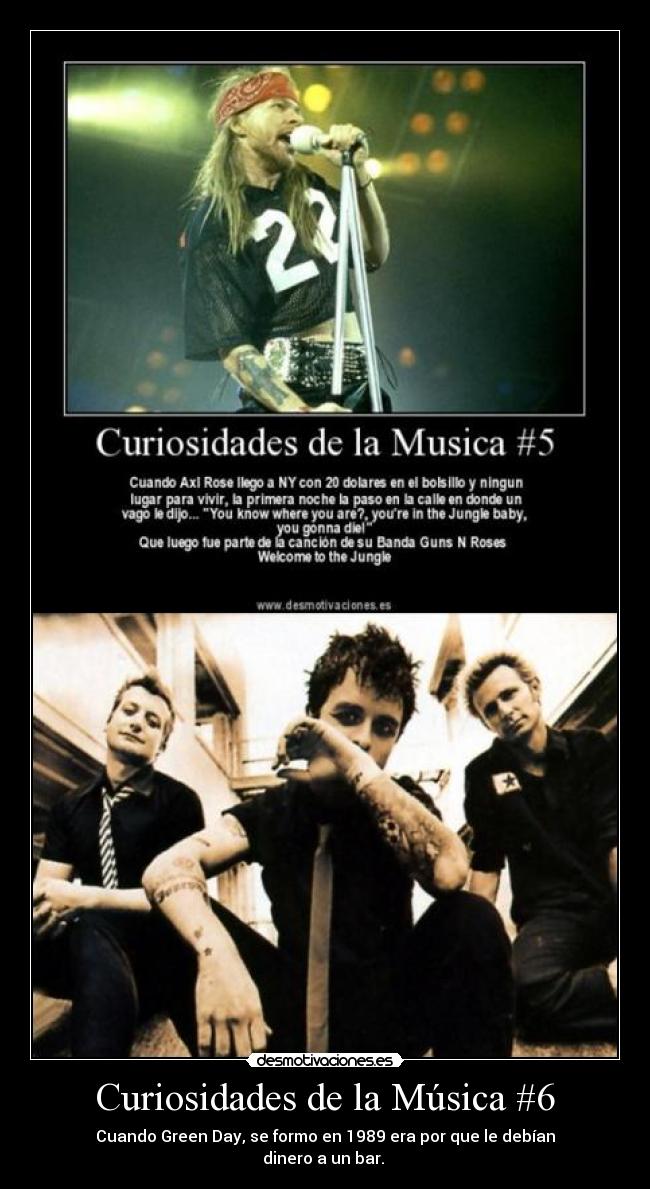 Curiosidades de la Música #6 - Cuando Green Day, se formo en 1989 era por que le debían
dinero a un bar. 