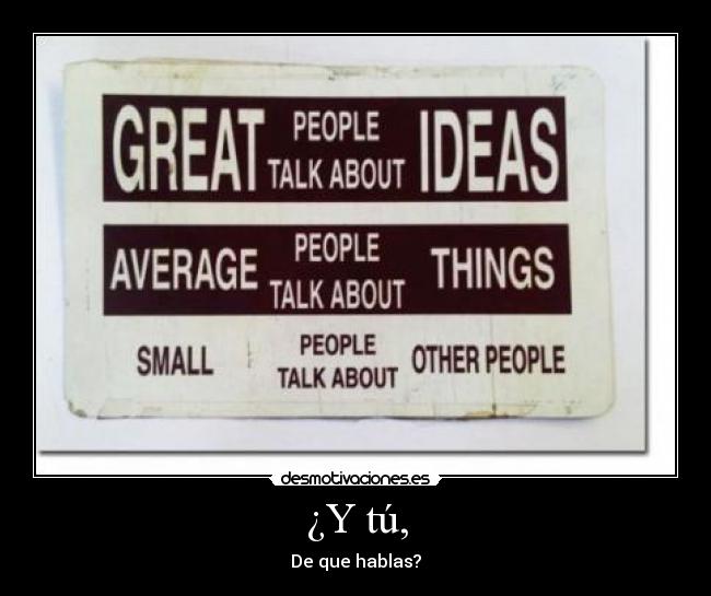 ¿Y tú, - De que hablas?