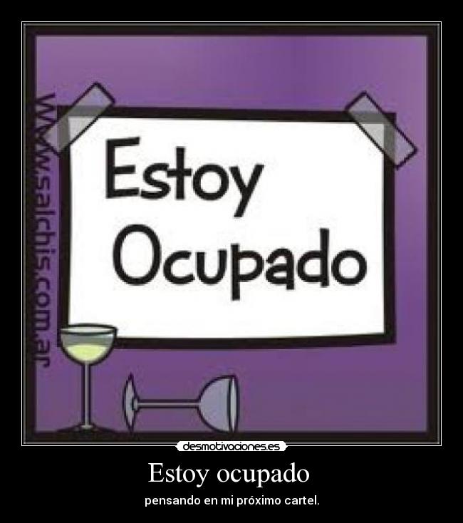 Estoy ocupado -