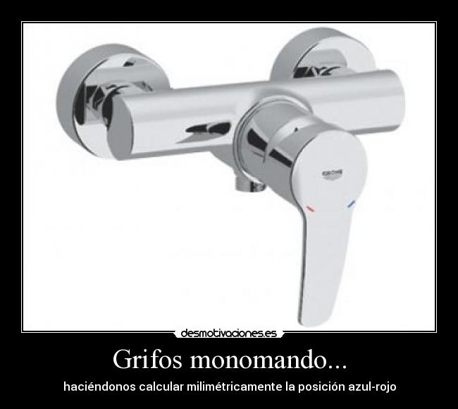 Grifos monomando... -