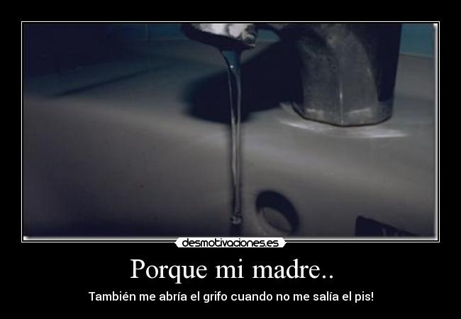 Porque mi madre.. - 