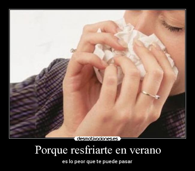 Porque resfriarte en verano -