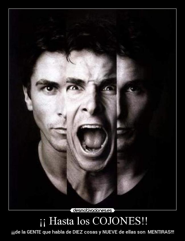 ¡¡ Hasta los COJONES!! - 