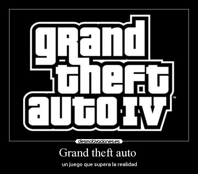 Grand theft auto -