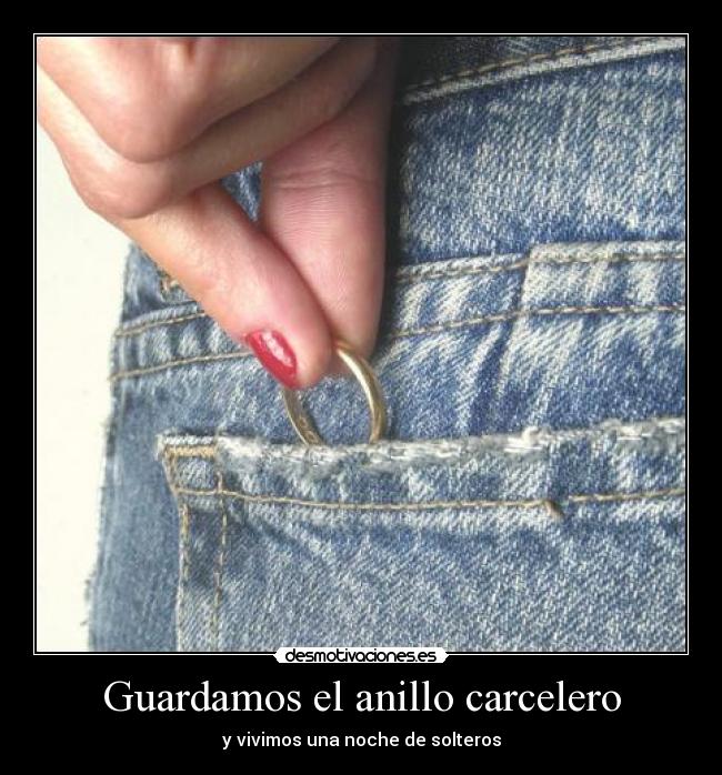 Guardamos el anillo carcelero -