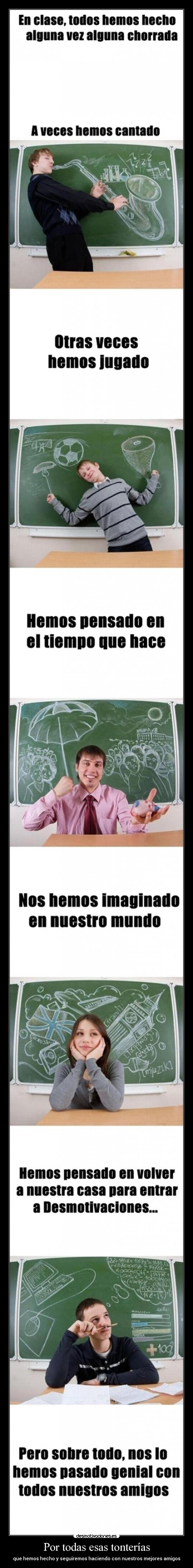 Por todas esas tonterías -