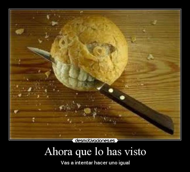 Ahora que lo has visto - 