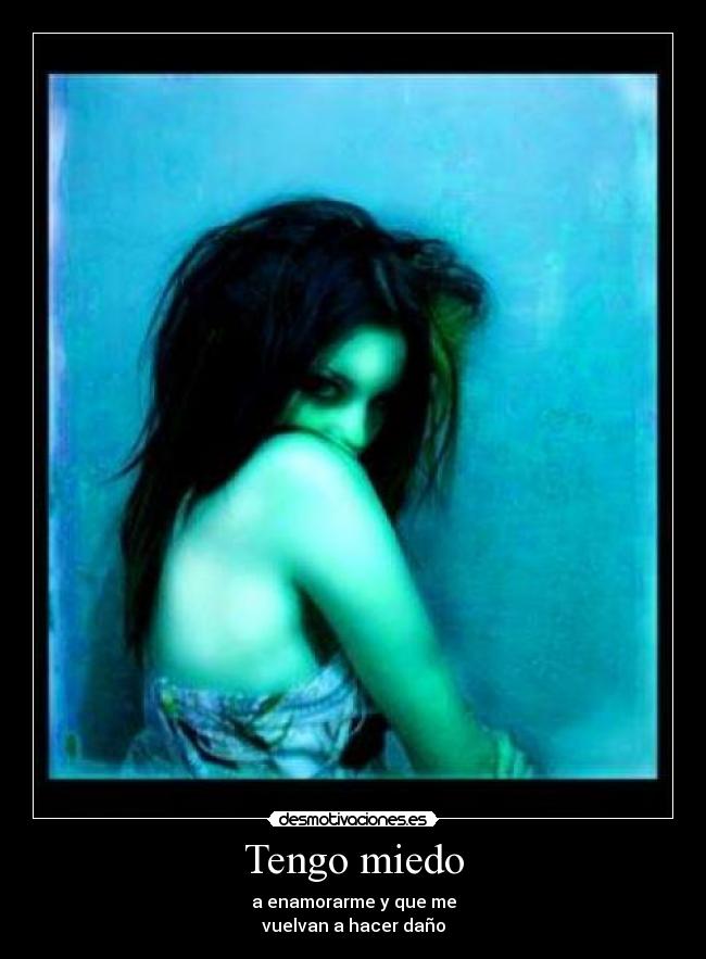 Tengo miedo -