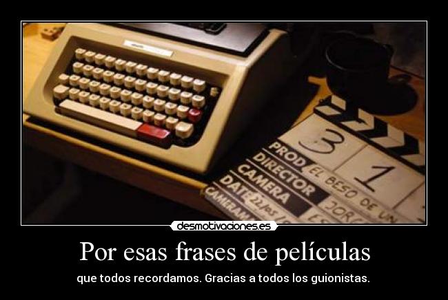 Por esas frases de películas -