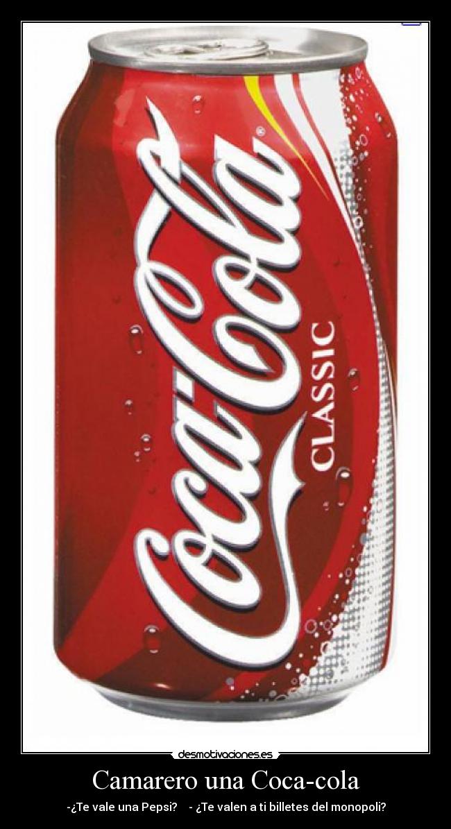 Camarero una Coca-cola -