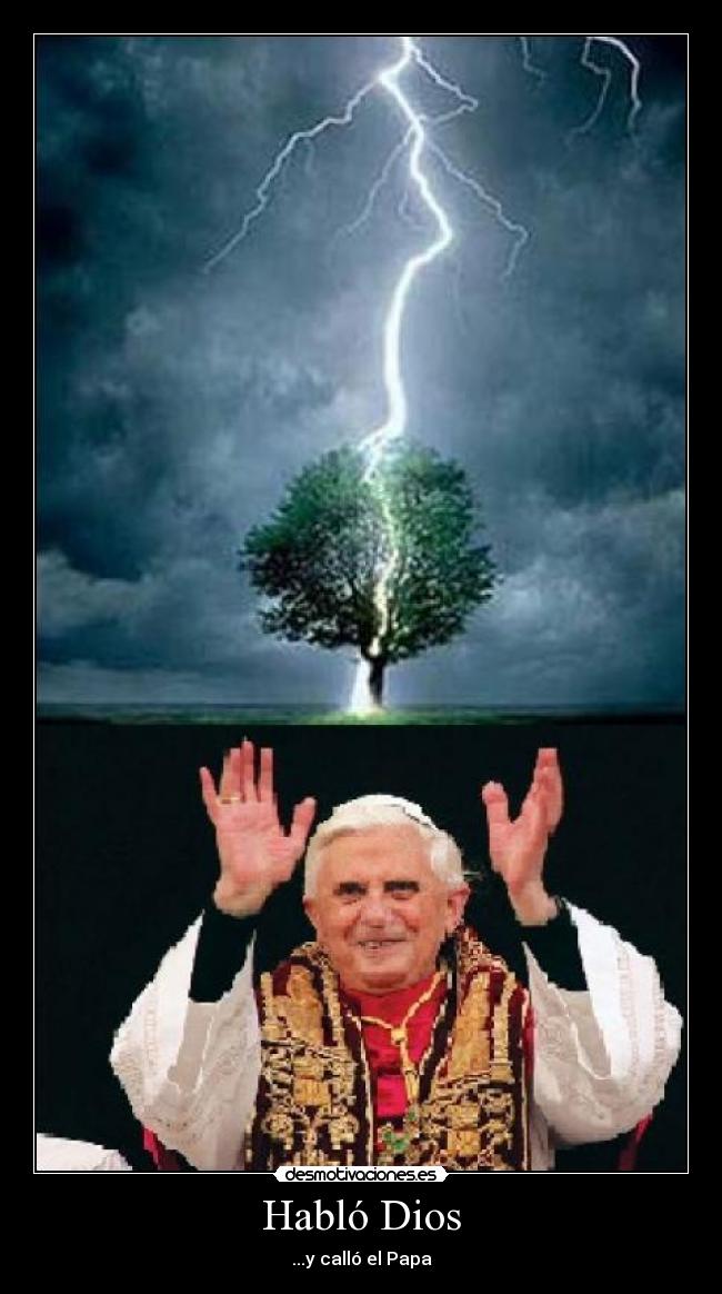 carteles dios hablo dios callo papa desmotivaciones