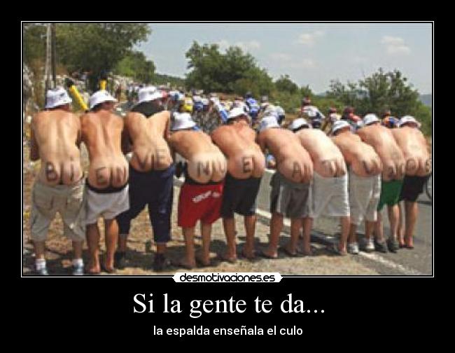 Si la gente te da... - 
