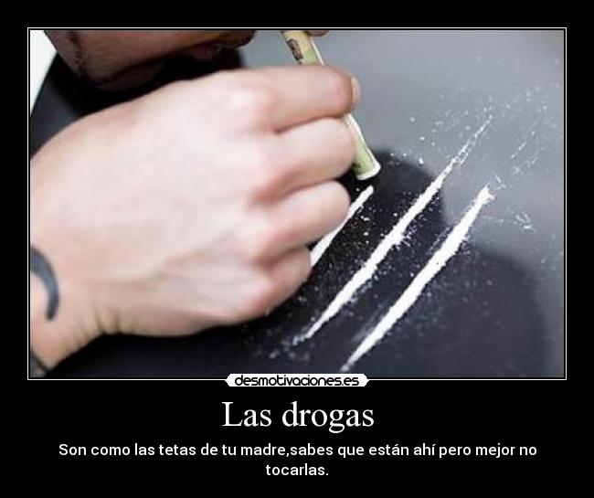 Las drogas - 