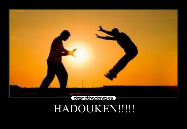 HADOUKEN!!!!! - 