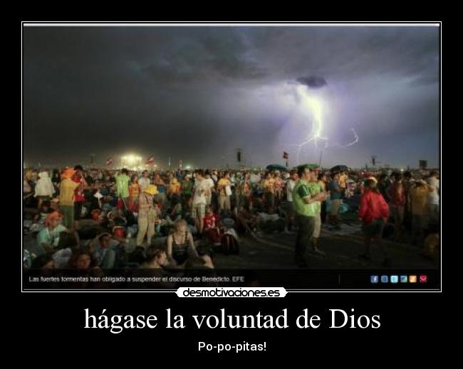 hágase la voluntad de Dios - Po-po-pitas!