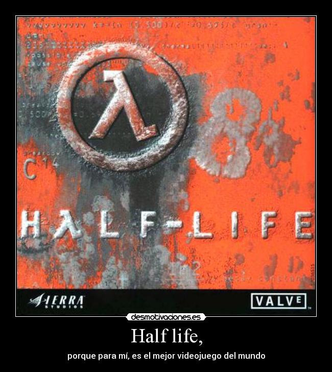 Half life, - 