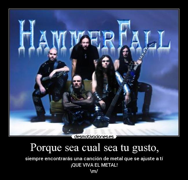 Porque sea cual sea tu gusto, -