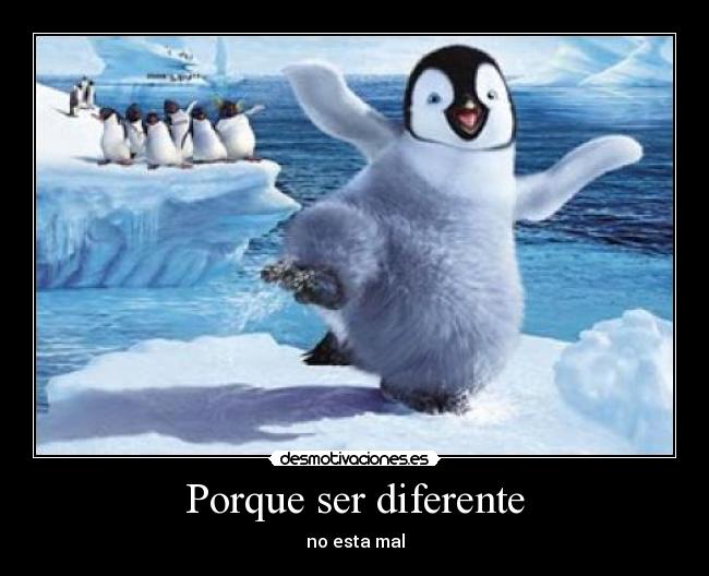 Porque ser diferente - 