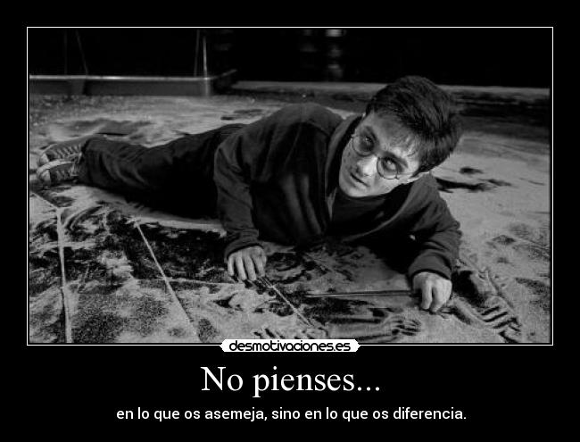 No pienses... -
