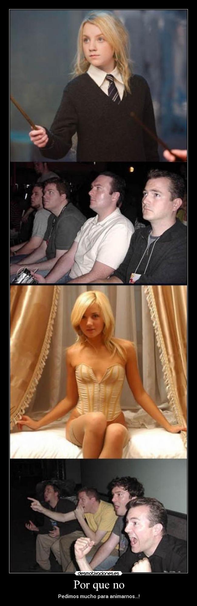 Por que no - Pedimos mucho para animarnos...!