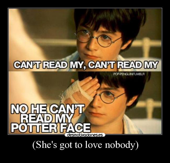 (Shes got to love nobody) -