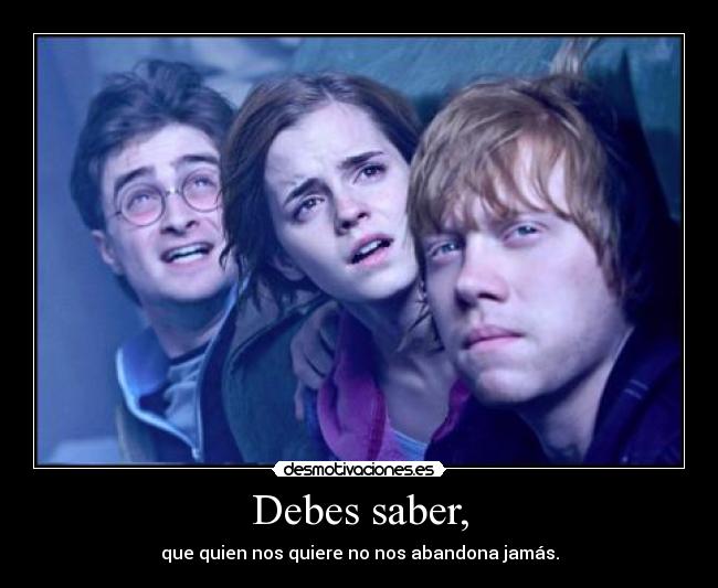 Debes saber, -