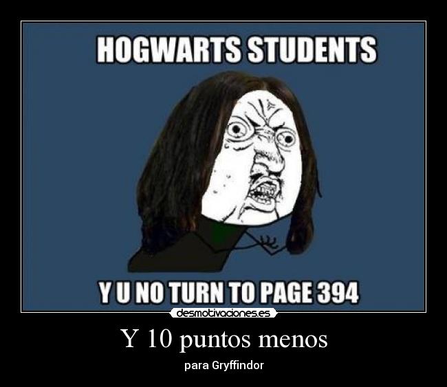 Y 10 puntos menos - para Gryffindor