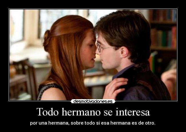 Todo hermano se interesa - 