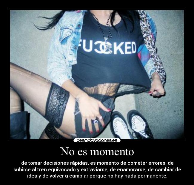 No es momento -