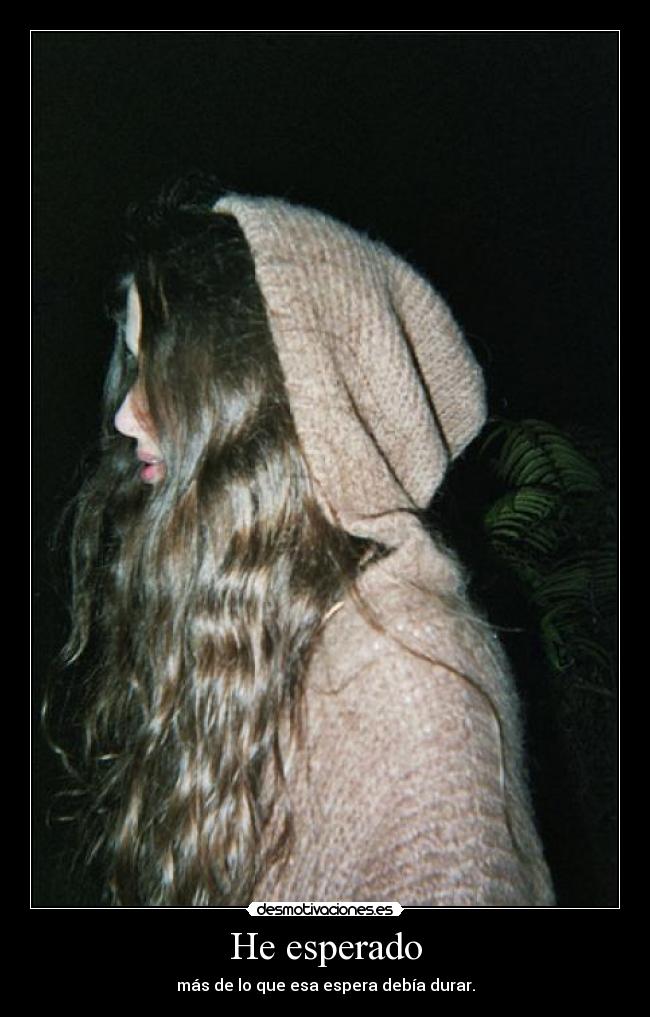 He esperado - 