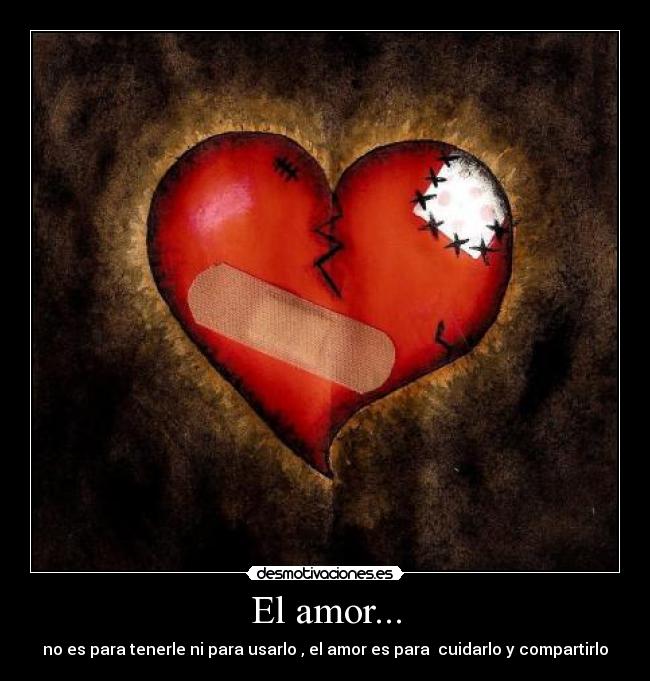 El amor... -