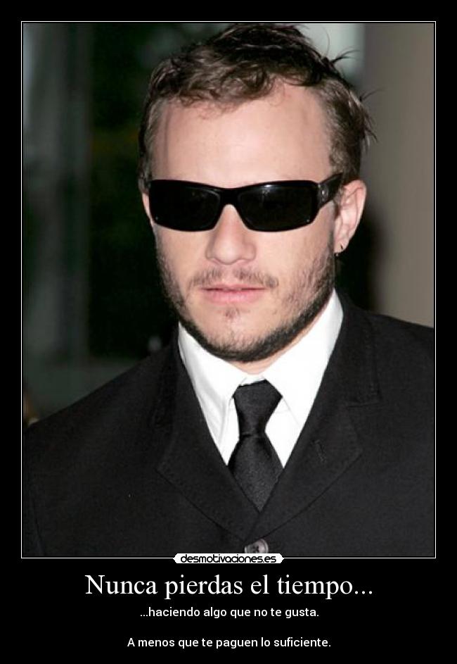 Nunca pierdas el tiempo... - 
