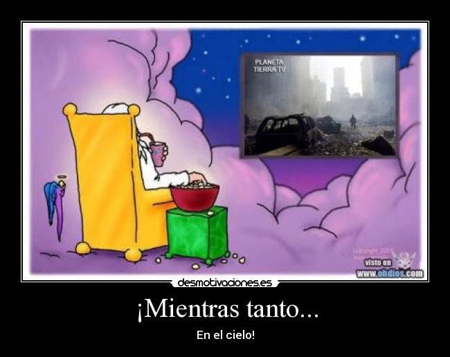 ¡Mientras tanto... - En el cielo!