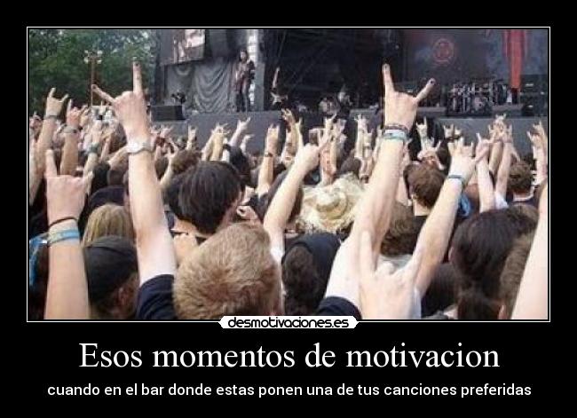 Esos momentos de motivacion - 