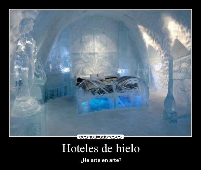 Hoteles de hielo -