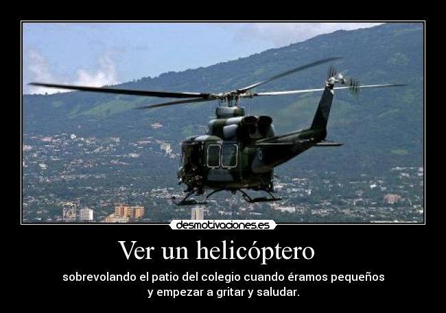 Ver un helicóptero -