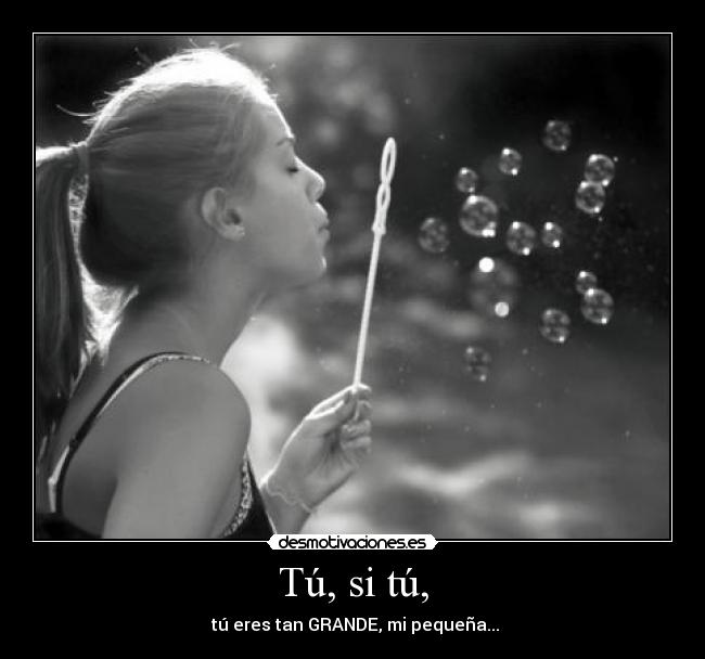 carteles tu eres tan grande pequena desmotivaciones