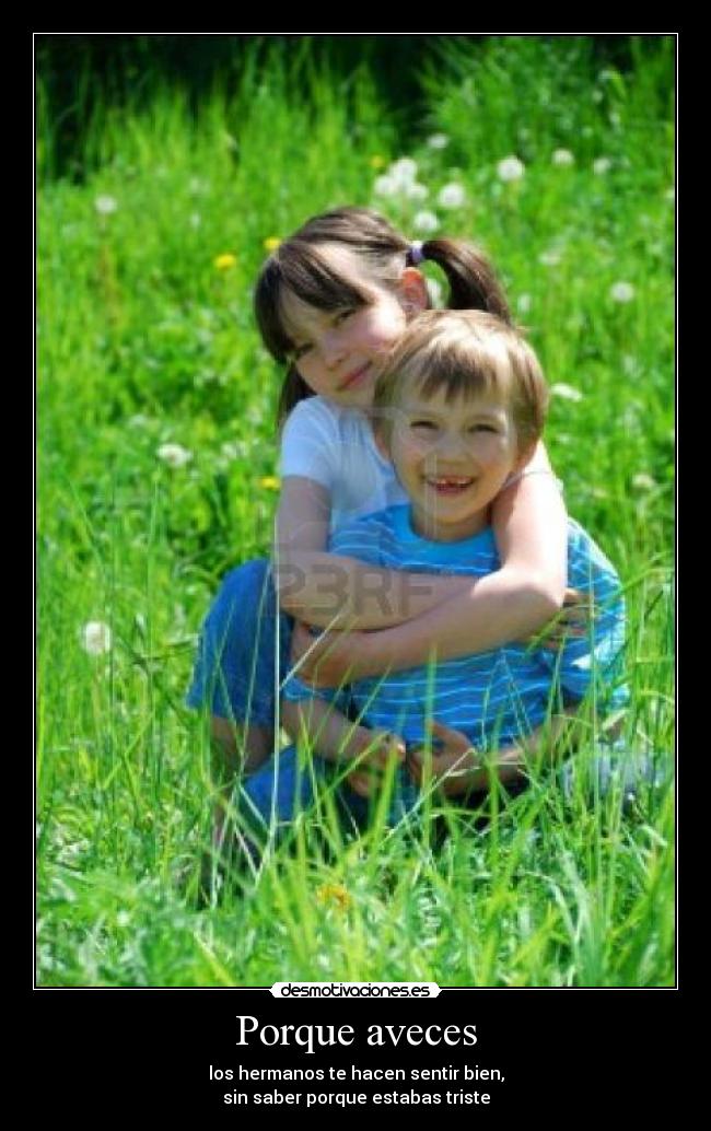 Porque aveces -