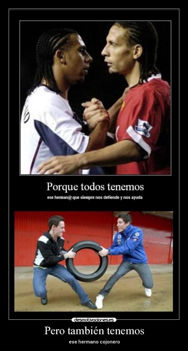 Pero también tenemos -