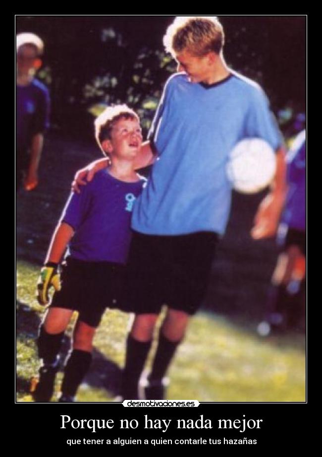 Porque no hay nada mejor -