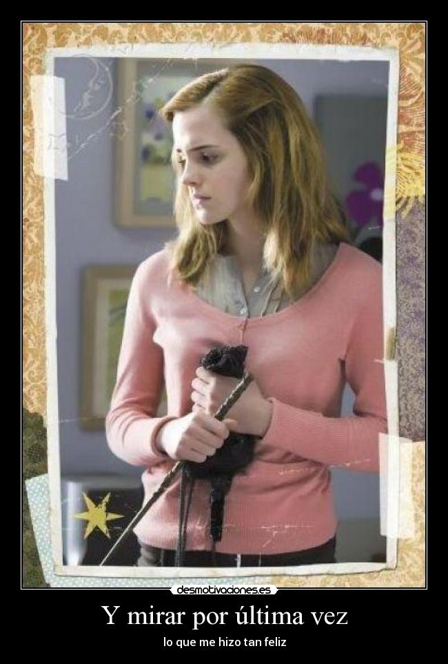 Y mirar por última vez -