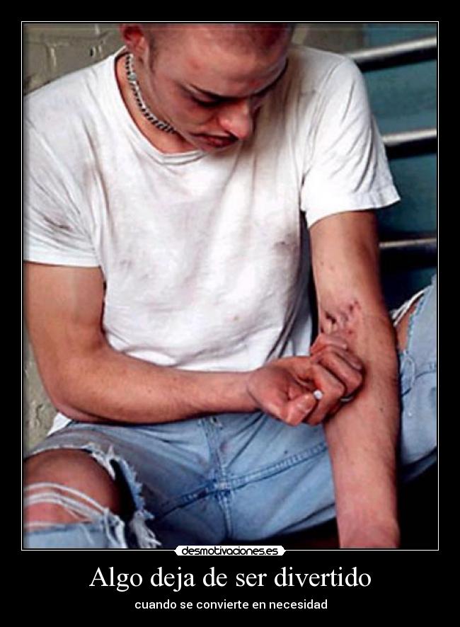 Algo deja de ser divertido - cuando se convierte en necesidad