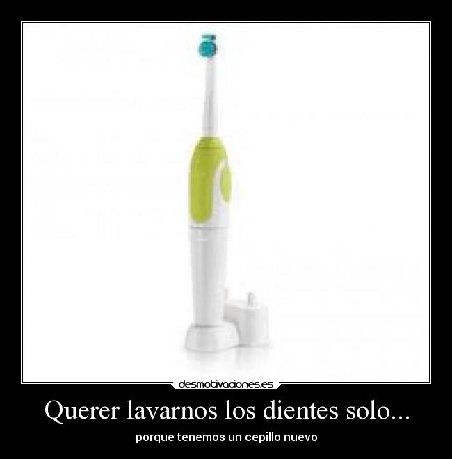 Querer lavarnos los dientes solo... -