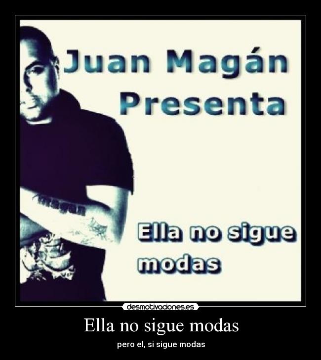 Ella no sigue modas - 