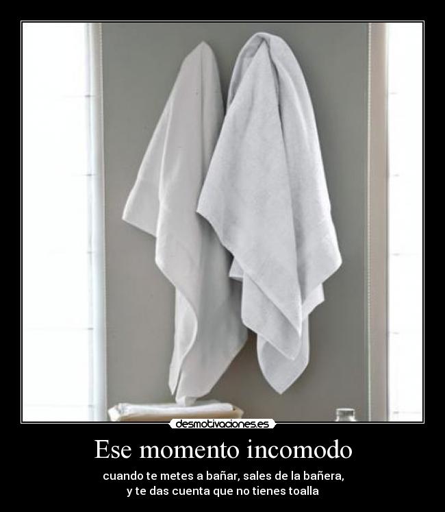 Ese momento incomodo -