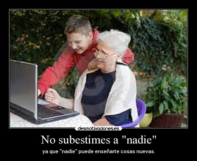 No subestimes a nadie -