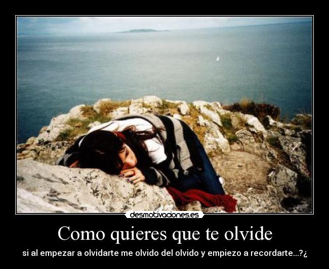 Como quieres que te olvide - 