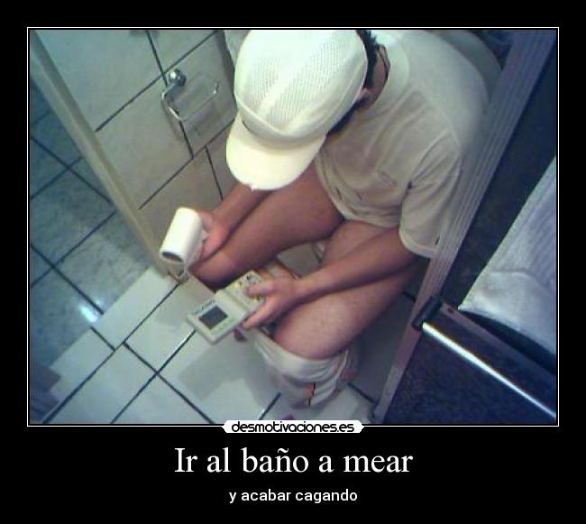 Ir al baño a mear -